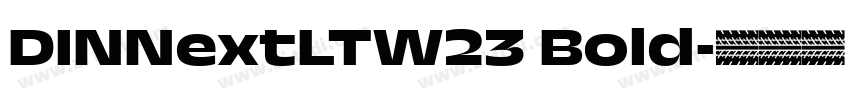 DINNextLTW23 Bold字体转换 DINNextLTW23 Bold字体转换